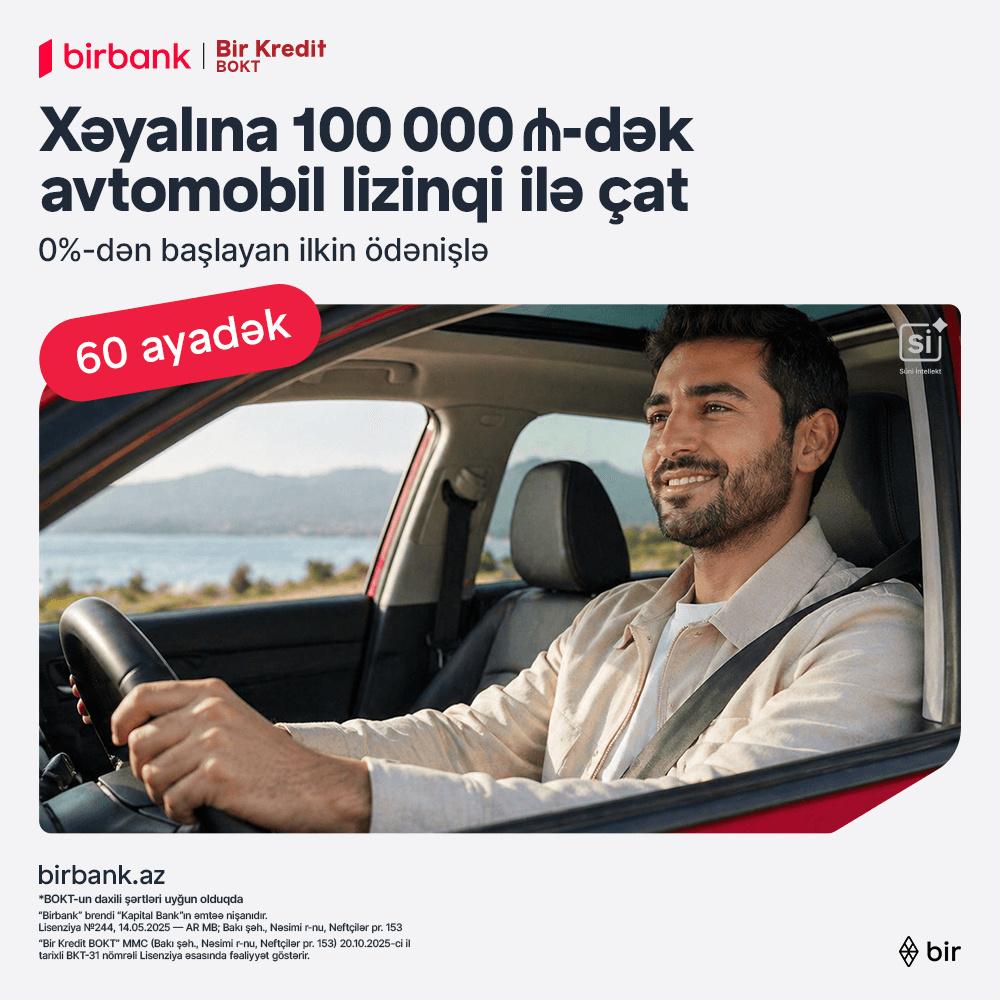 Birbank və “Bir Kredit” BOKT-dan yeni lizinq imkanı: 0%-dən başlayan ilkin ödənişlə avtomobil əldə edin