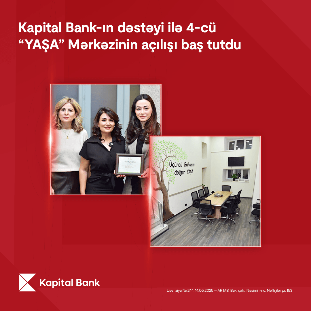 "Kapital Bank"ın dəstəyi ilə 4-cü “YAŞA” Mərkəzi istifadəyə verildi