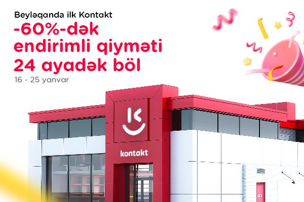Beyləqanda “Kontakt” dövrü başladı: AÇILIŞA ÖZƏL 60%-DƏK ENDİRİMLƏR